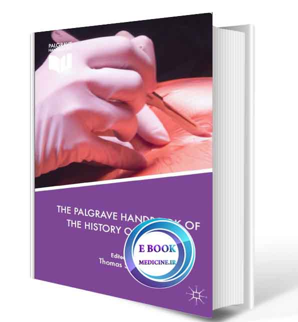 دانلود کتاب The Palgrave Handbook of the History of Surgery 2018(ORIGINAL PDF)